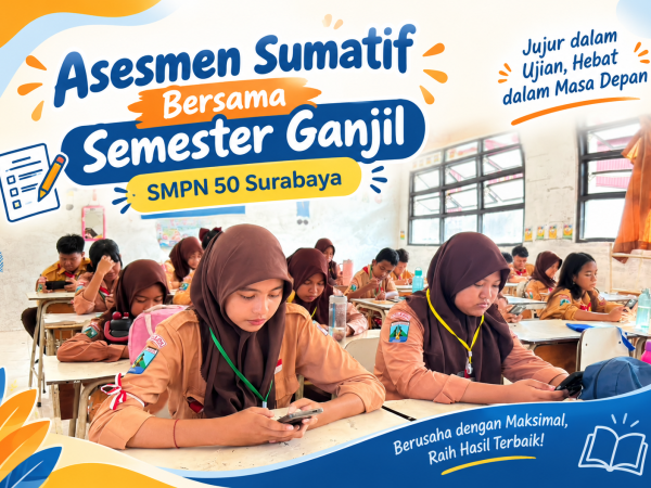 Asesmen Sumatif Bersama Semester Ganjil SMP Negeri 50 Surabaya